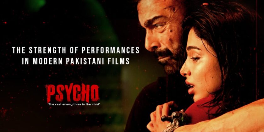 The Strength of Performances in Modern Pakistani Films