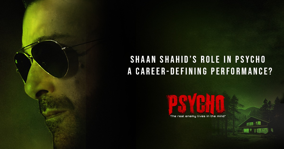 Shaan Shahid’s Role in Psycho – A Career-Defining Performance